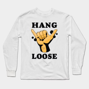 Hang Loose Long Sleeve T-Shirt
